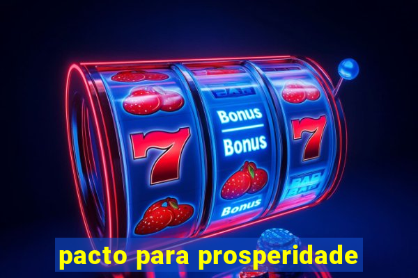 pacto para prosperidade